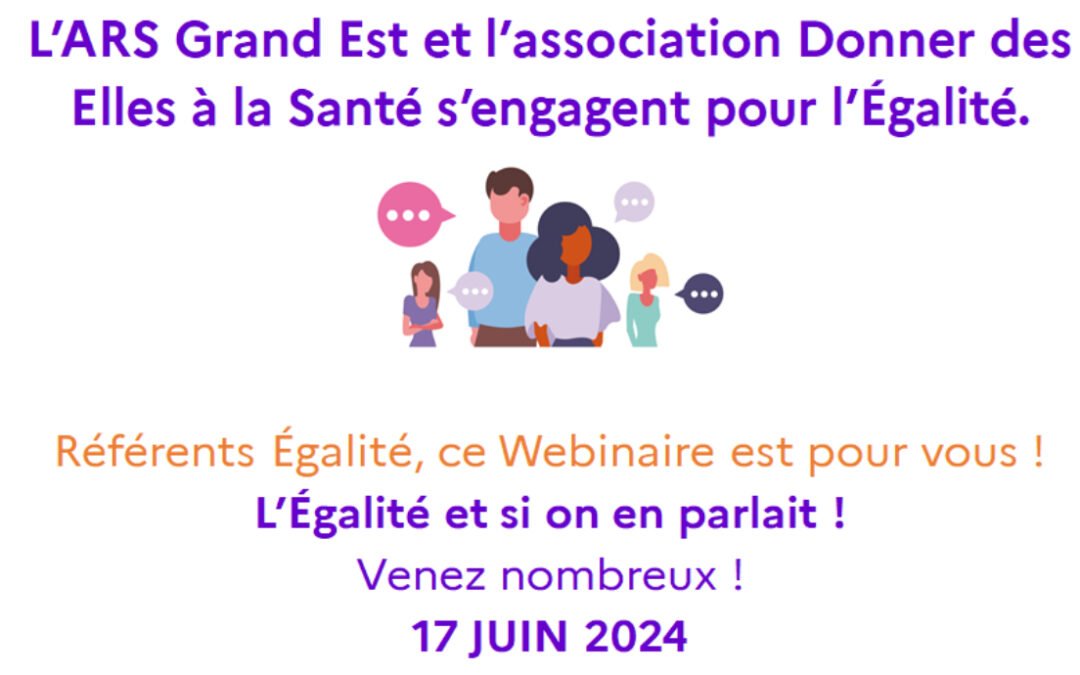 Webinaire avec l’ARS Grand Est: l’égalité, si on en parlait!