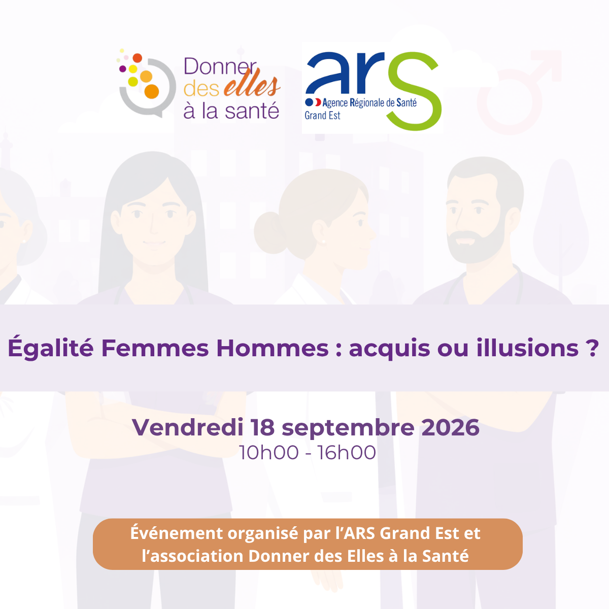 Visuel de la journée Donner des Elles & Agence Régionale de Santé Grand Est 2026 "L'égalité femmes-hommes en santé : acquis ou illusions ?"